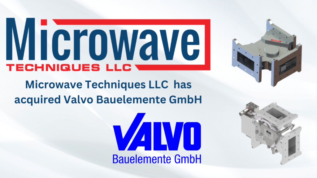 Microwave Techniques LLC Acquires Valvo Bauelemente GmbH